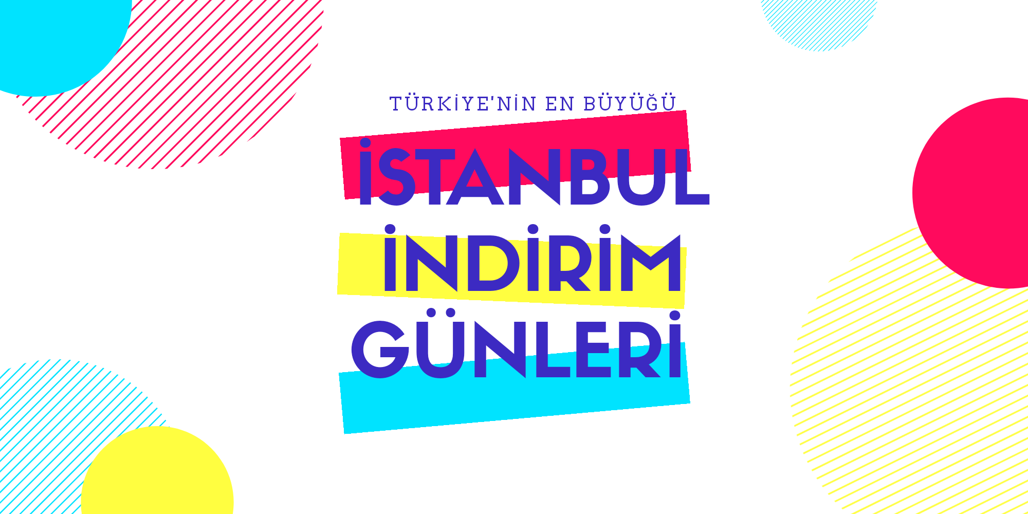 İSTANBUL İNDİRİM GÜNLERİ 